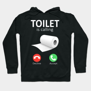 Toilet is calling Hoodie